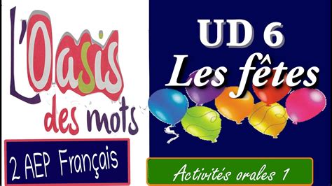 Ud Activit S Orales L Oasis Des Mots Aep Youtube