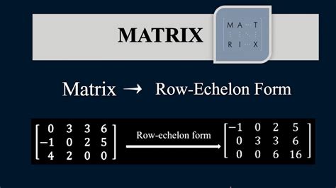 MATRIX How To Reduce A Matrix To A Row Echelon Form Examples Explained