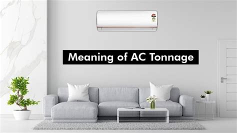 What is Ton in AC - Meaning of AC Tonnage