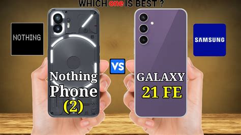 Nothing Phone 2 Vs Samsung Galaxy S23 FE Full Phone Comparison