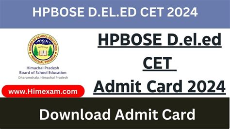 HPBOSE D El Ed CET Admit Card 2024 Himexam