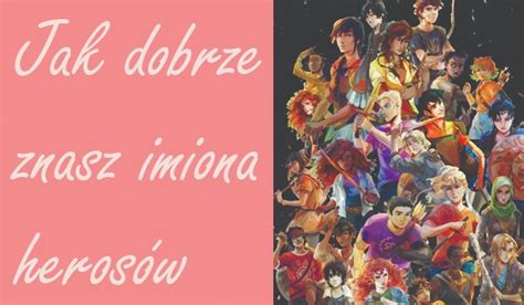 Jak dobrze znasz imiona herosów | sameQuizy 