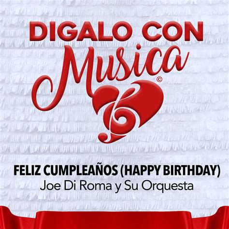 Feliz Cumplea Os Happy Birthday By Joe Di Roma Y Su Orquesta On