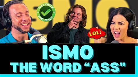 Who Knew The Word Ass Was So Versatile First Time Reacting To Ismo