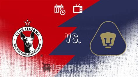 Tijuana Vs Pumas En Vivo Fecha Hora Y Dónde Ver J2 Del Clausura 2021