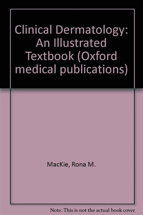 Clinical Dermatology An Illustrated Textbook Uk Mackie