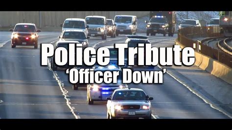 Police Tribute Officer Down Youtube