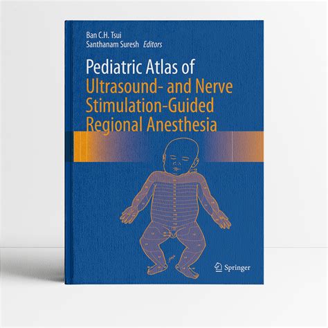 Libro Pediatric Atlas Of Ultrasound And Nerve Stimulation Guided