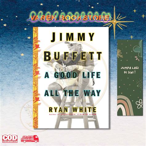 Jual Jimmy Buffett A Good Life All The Way By Ryan White English