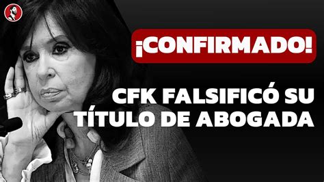 Confirman que Cristina Kirchner FALSIFICÓ su título de Abogada YouTube