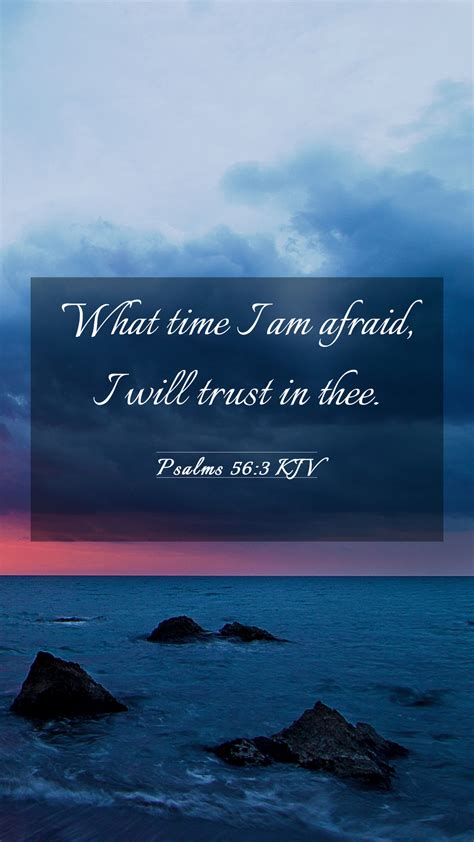 Psalms Kjv Mobile Phone Wallpaper What Time I Am Afraid I Will