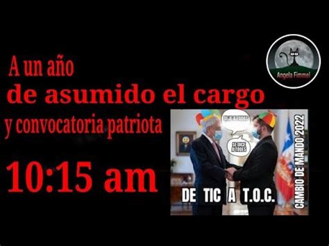 Convocatoria Patriota En La Alameda A Un A O Del Nefasto Gobierno Del