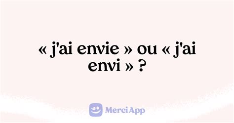 Crit On J Ai Envie Ou J Ai Envi Merciapp