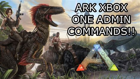 Ark Survival Evolved Admin Commands Admin Logging Xbox One Explained Youtube