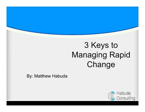 3 Keys To Managing Rapid Change Ppt Free Download