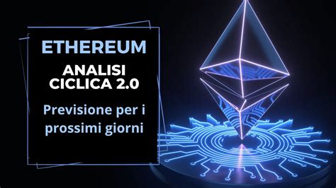 Analisi Ciclica Ethereum Del Previsione Per I Prossimi