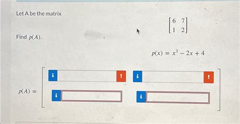 Solved Let A Be The Matrix Find P A P X X X Chegg