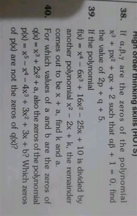 38 If αβγ Are The Zeros Of The Polynomial X3px2qx2 Such That αβ10