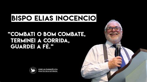 Homenagem Bispo Elias Inoc Ncio Youtube