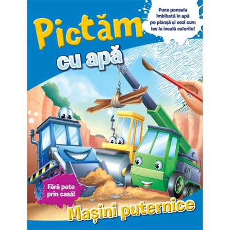 Pictam Cu Apa Masini Puternice Colectiv Redactional Libraria Clb