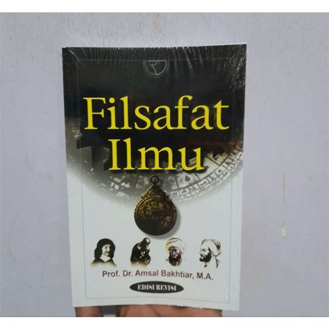 Jual Buku Original Filsafat Ilmu Edisi Revisi Amsal Bakhtiar Shopee