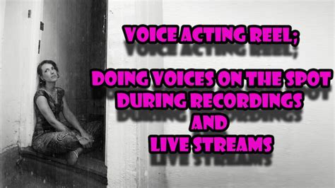 Voice Acting Reel Doing Voices On The Spot Recordings And Live Streams