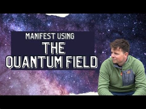 How To Manifest Using The Quantum Field Matt Cooke Learn This To