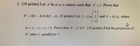 3 10 Points Let A Be A Nxn Matrix Such That A 7