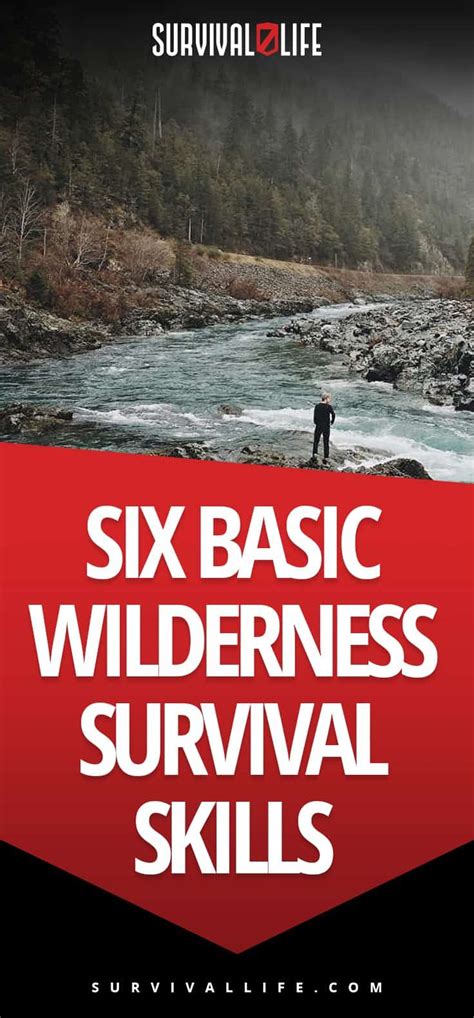 Six Basic Wilderness Survival Skills | Wilderness survival skills ...