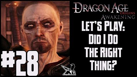 Lets Play Dragon Age Origins Awakening Blind Ep28 Did I Do The