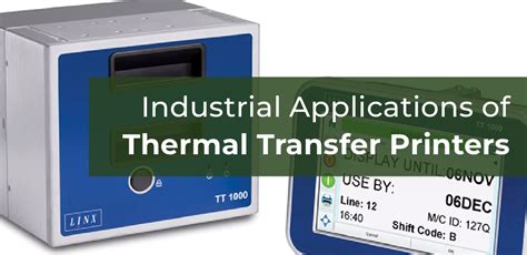 Industrial Applications of Thermal Transfer Printers | Blog ...