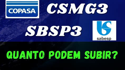 CSMG3 COPASA e SBSP3 SABESP PREÇO JUSTO AÇÕES BARATAS DE SANEAMENTO