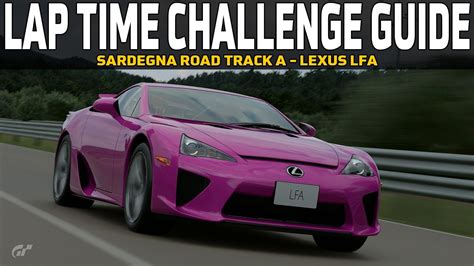 GT7 Lap Time Challenge Guide Sardegna Road Track A Lexus LFA YouTube