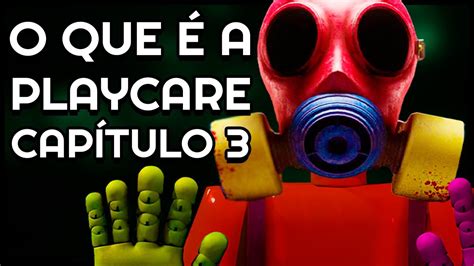 A Playcare Do Capítulo 3 De Poppy Playtime Como é A Creche O Plano De