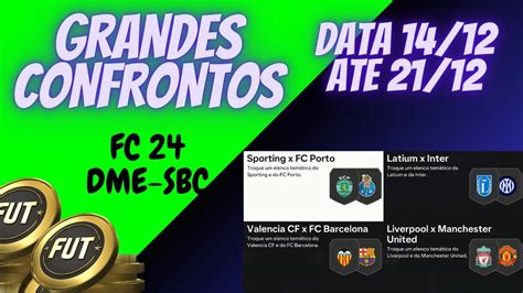 FC 24 DME SBC GRANDES CONFRONTOS DATA 14 12 ATE 21 12 YouTube