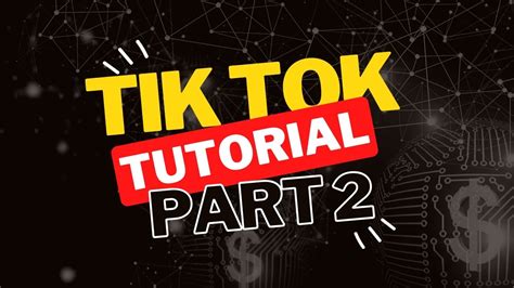 Tik Tok Tutorial Part Ignite