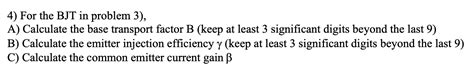 Solved 3 Consider A Uniformly Doped Npn BJT At T 300 K Chegg