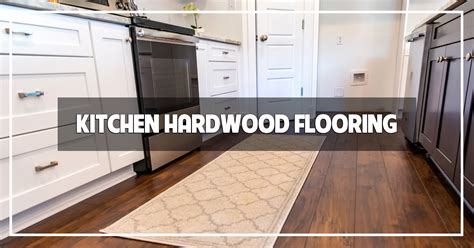 Kitchen Hardwood Flooring: Weighing the Pros and Cons - The Carpet Guys