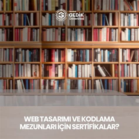 Web Tasarımı ve Kodlama Mezunları İçin Sertifikalar