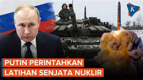 Putin Perintahkan Latihan Senjata Nuklir Dalam Waktu Dekat Ada Ancaman