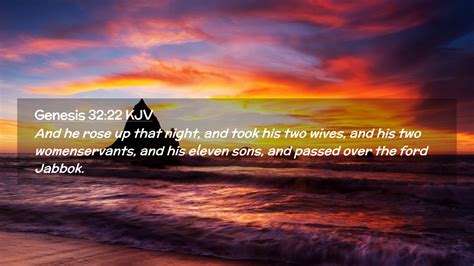 Genesis 32 22 KJV Desktop Wallpaper And He Rose Up That Night And