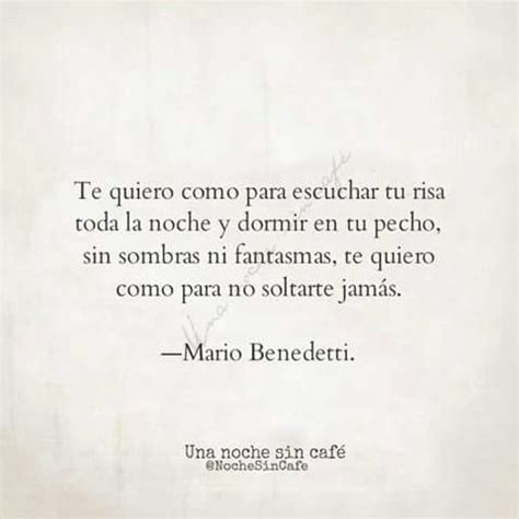 Te Quiero Mario Benedetti Frases Mario Benedetti Amor Frases