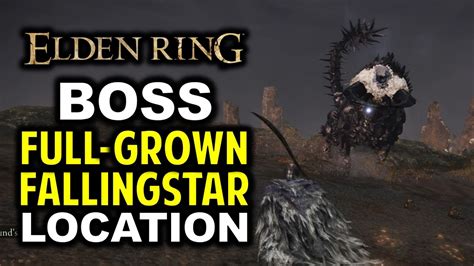 Full Grown Fallingstar Beast Boss Location Elden Ring Youtube