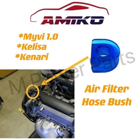 Amiko Air Filter Kelisa Kenari Myvi Air Filter Hose Bush Air Filter