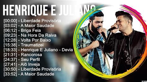 H E N R I Q U E E J U L I A N O Grandes Sucessos ~ Melhores Musicas 10