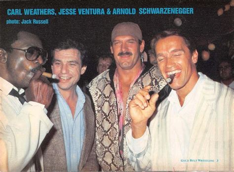 CARL WEATHERS JESSE VENTURA AND ARNOLD SCHWARZENEGGER Photo Jack