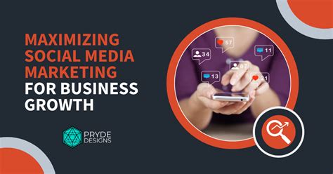 Maximizing Social Media Marketing For Business Growth Pryde Designs