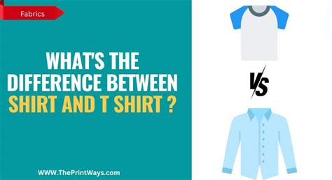 What's The Difference Between Shirt And T Shirt? | ThePrintWays