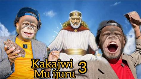 KAKAJWI Mu Ijuru Part 3 Turashize Noneho Yandagaje Malayika