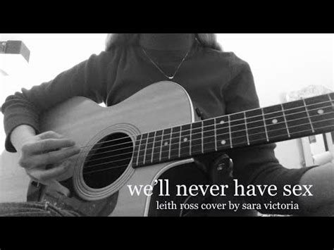 Well Never Have Sex Leith Ross Acoustic Cover By Sara Victoria Youtube